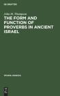 The Form And Function Of Proverbs In Ancient Israel - Preview