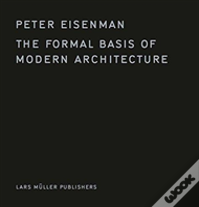 The Formal Basis Of Modern Architecture