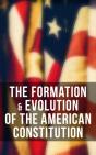 The Formation & Evolution Of The American Constitution - Preview