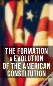 Capa do artigo The Formation & Evolution Of The American Constitution