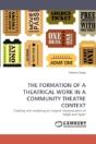 The Formation Of A Theatrical Work In A - Preview