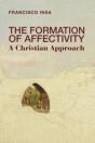 The Formation Of Affectivity - A Christian Approach - Preview