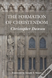 The Formation Of Christendom