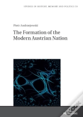 The Formation Of The Modern Austrian Nation