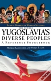 The Former Yugoslavia'S Diverse Peoples