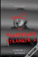 The Formidable Stranger Volume 2