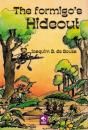 The Formigo'S Hideout - Preview