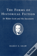 The Forms Of Historical Fiction