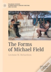 The Forms Of Michael Field