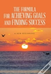 Capa do artigo The Formula For Achieving Goals And Finding Success