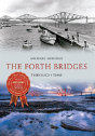 The Forth Bridges Through Time - Preview