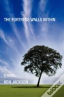 The Fortress Walls Within