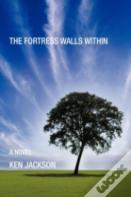 The Fortress Walls Within