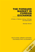 The Forward Market In Foreign Exchange