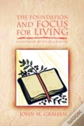The Foundation And Focus For Living