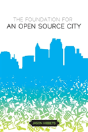 The Foundation For An Open Source City - Preview