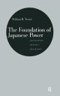 The Foundation Of Japanese Power: Continuities, Changes, Challenges - Preview