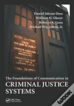 The Foundations Of Communication In Criminal Justice Systems
