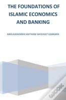 The Foundations Of Islamic Economics And Banking