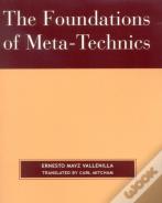 The Foundations Of Meta-Technics