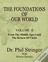 The Foundations Of Our World, Volume Ii