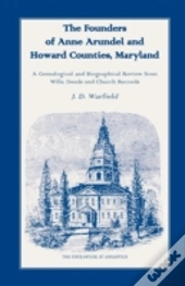 The Founders Of Anne Arundel And Howard