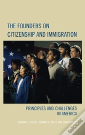 The Founders On Citizenship And Immigration