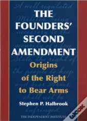 The Founders' Second Amendment