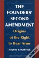The Founders' Second Amendment