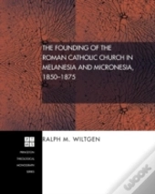 The Founding Of The Roman Catholic Churc
