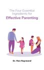 The Four Essential Ingredients For Effective Parenting - Preview