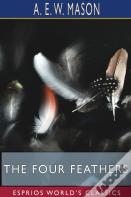 The Four Feathers (Esprios Classics)
