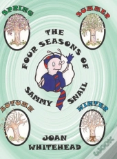 The Four Seasons Of Sammy Snail