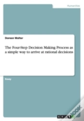 Capa do artigo The Four-Step Decision Making Process As A Simple Way To Arrive At Rational Decisions