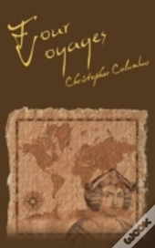 The Four Voyages Of Christopher Columbus