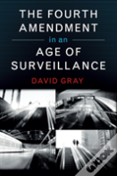 The Fourth Amendment In An Age Of Surveillance