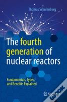 The Fourth Generation Of Nuclear Reactors