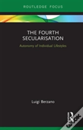 The Fourth Secularisation