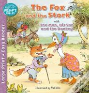 The Fox And The Stork & The Man, His Son & The Donkey