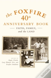 The Foxfire 40th Anniversary Book