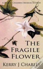 The Fragile Flower