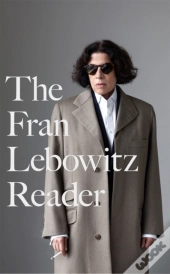 The Fran Lebowitz Reader