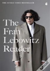 The Fran Lebowitz Reader