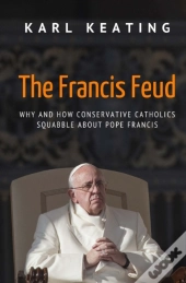 The Francis Feud: Why And How Conservati