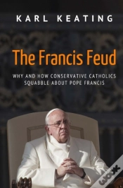 Capa do artigo The Francis Feud: Why And How Conservati