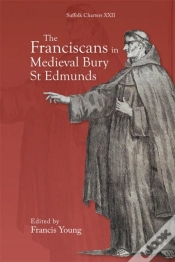 Capa do artigo The Franciscans In Medieval Bury St Edmunds