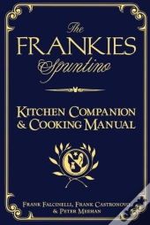The Frankies Spuntino Kitchen Companion & Cooking Manual