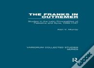 The Franks In Outremer