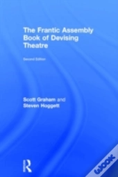 The Frantic Assembly Book Of Devising Theatre