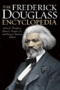 The Frederick Douglass Encyclopedia - Preview